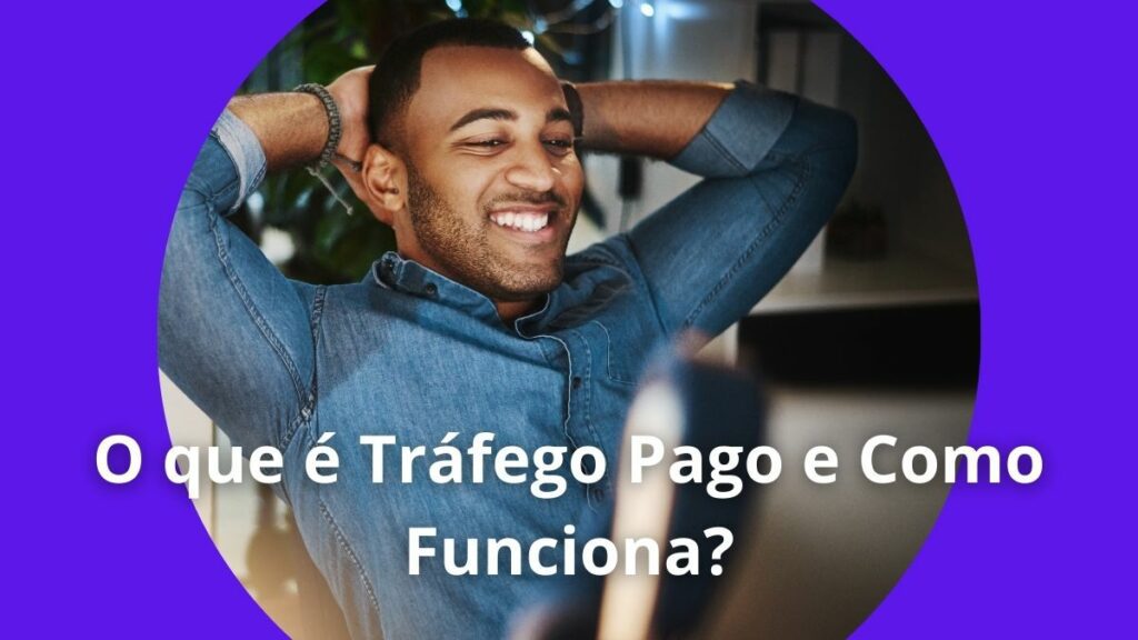 O que é Tráfego Pago