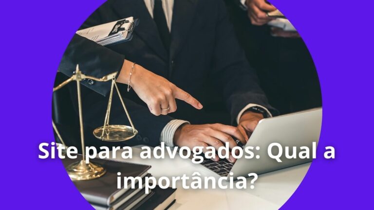 Site para advogados Qual a importância