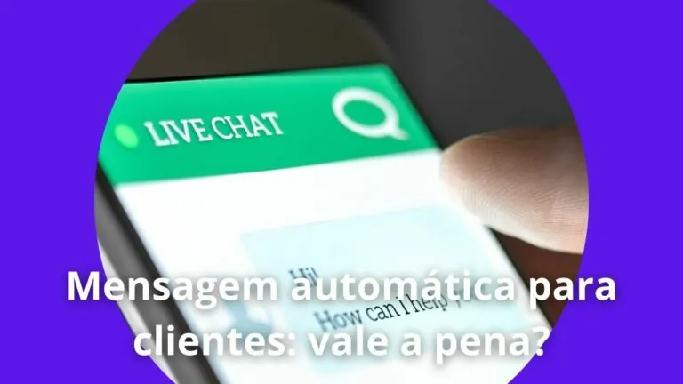 Mensagem automática para clientes vale a pena