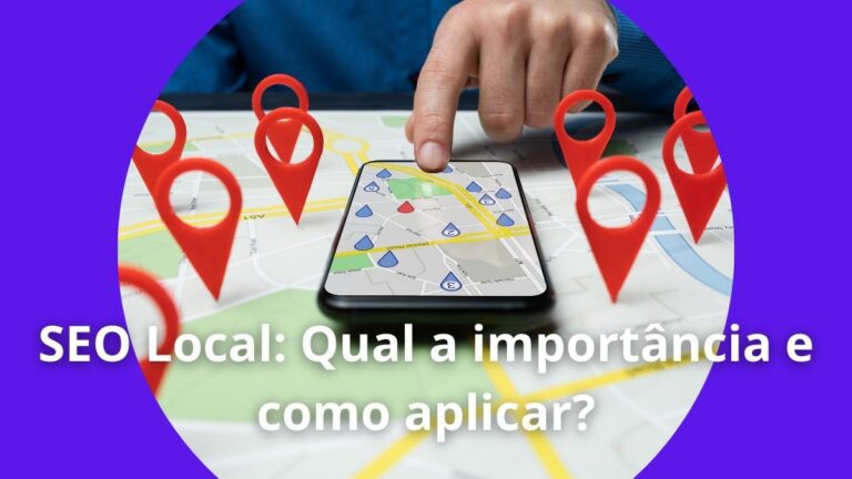 SEO Local Qual a importância e como aplicar