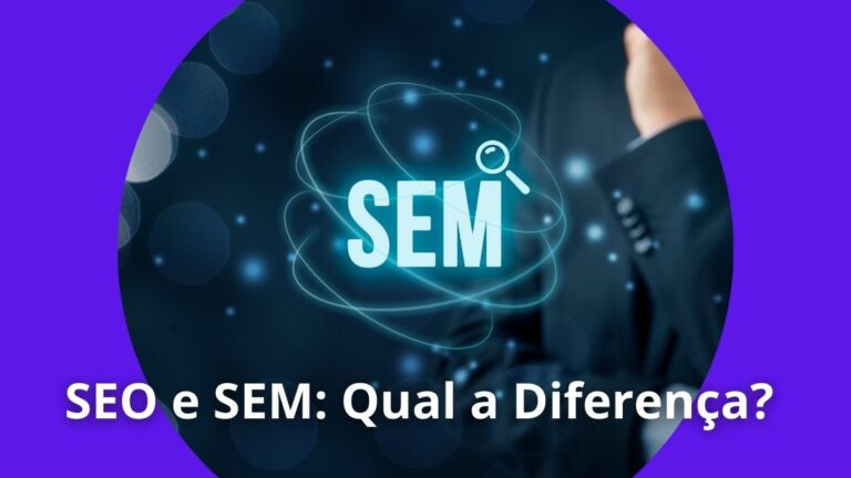 SEO e SEM Qual a Diferença