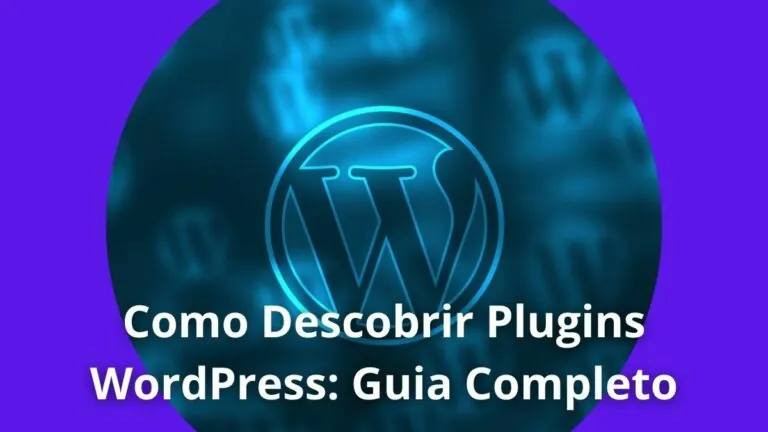Como Descobrir Plugins WordPress: Guia Completo