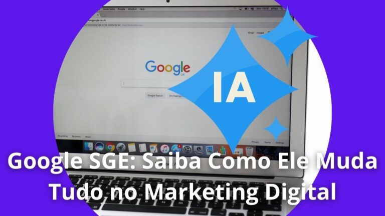 Google SGE Saiba Como Ele Muda Tudo no Marketing Digital