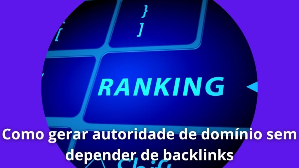 Como gerar autoridade de domínio sem depender de backlinks 4 Como gerar autoridade de domínio sem depender de backlinks