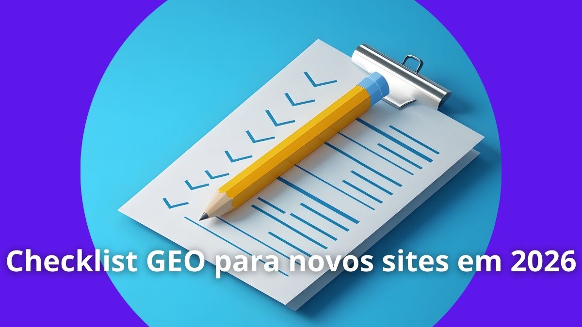 Checklist GEO para novos sites em 2026