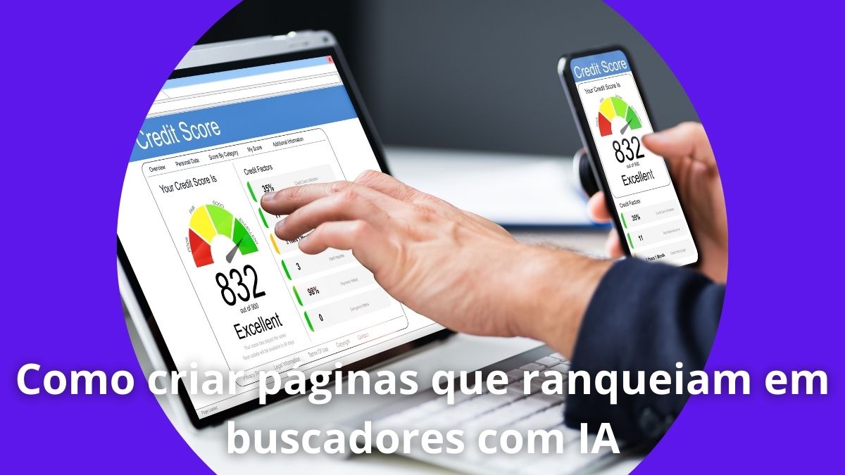 Como criar páginas que ranqueiam em buscadores com IA